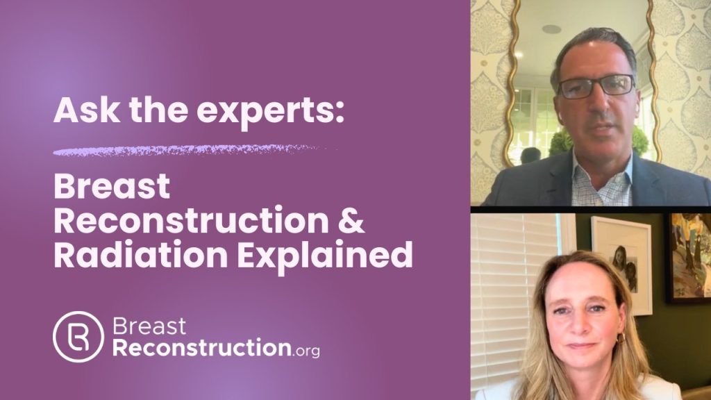 Breast Reconstruction.org “Ask the Experts” webinar on breast reconstruction and radiation therapy, featuring a virtual discussion with medical experts answering patient questions.
